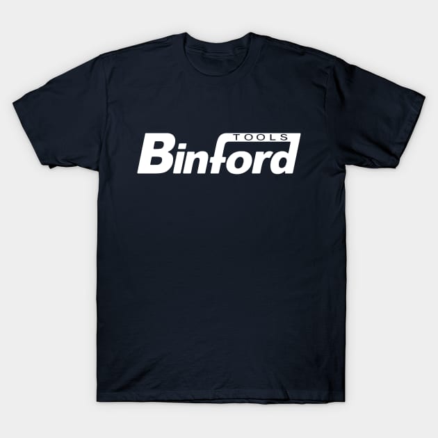 Binford Tools Binford Tools TShirt TeePublic